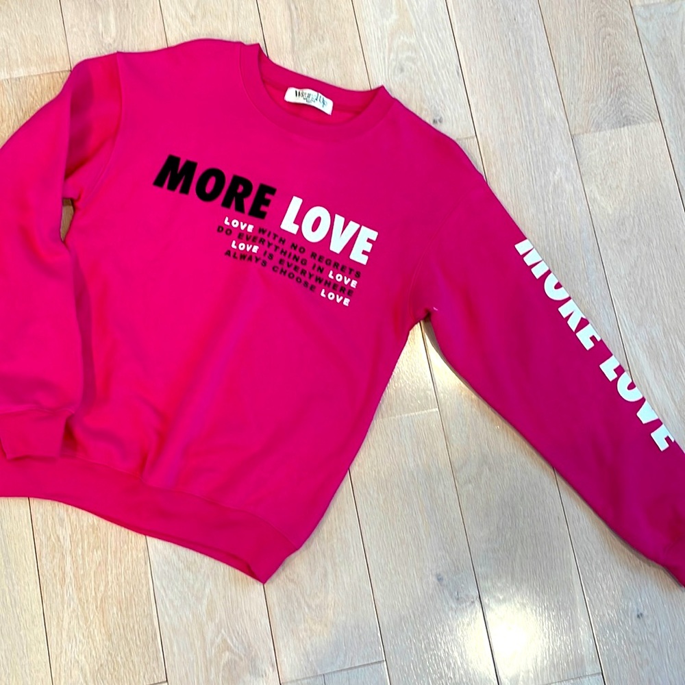 New without tags more love sweatshirt